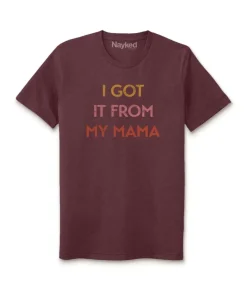 Online Nayked Apparel Ridiculously Soft Heather Sueded Graphic Tee | I Got It From My Mama